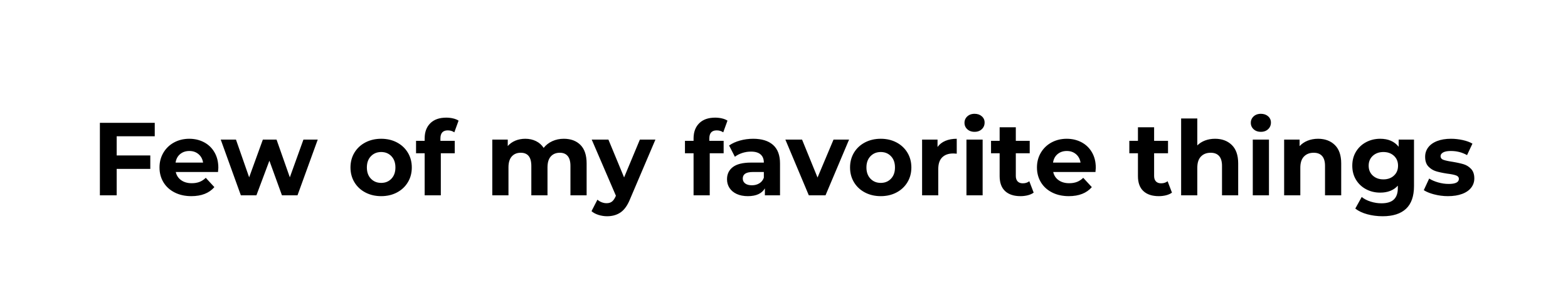 Few of my favorite things